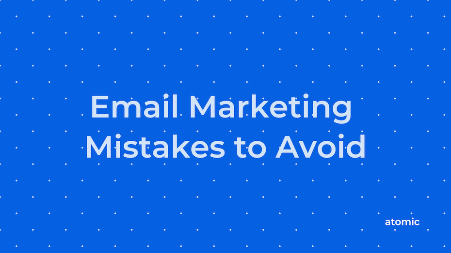 Email Marketing Mistakes to Avoid