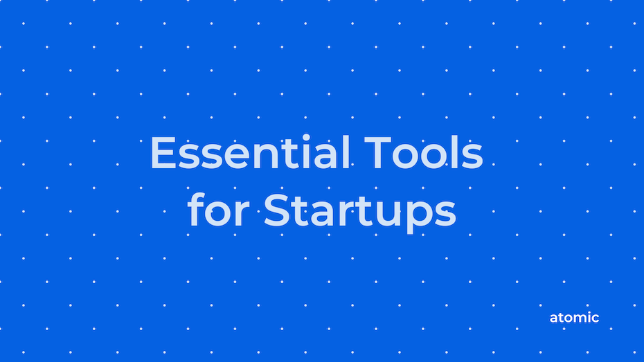 Essential Tools for Startups