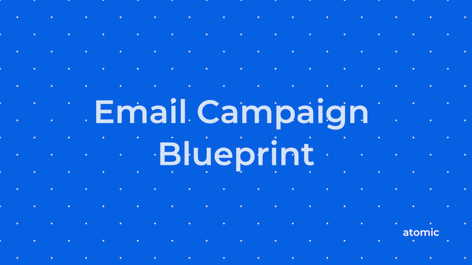 Email Campaign Blueprint